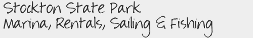 Stockton State Park Marina, Rentals, Sailing & Fishing