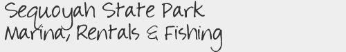 Sequoyah State Park MArina, Rentals & Fishing
